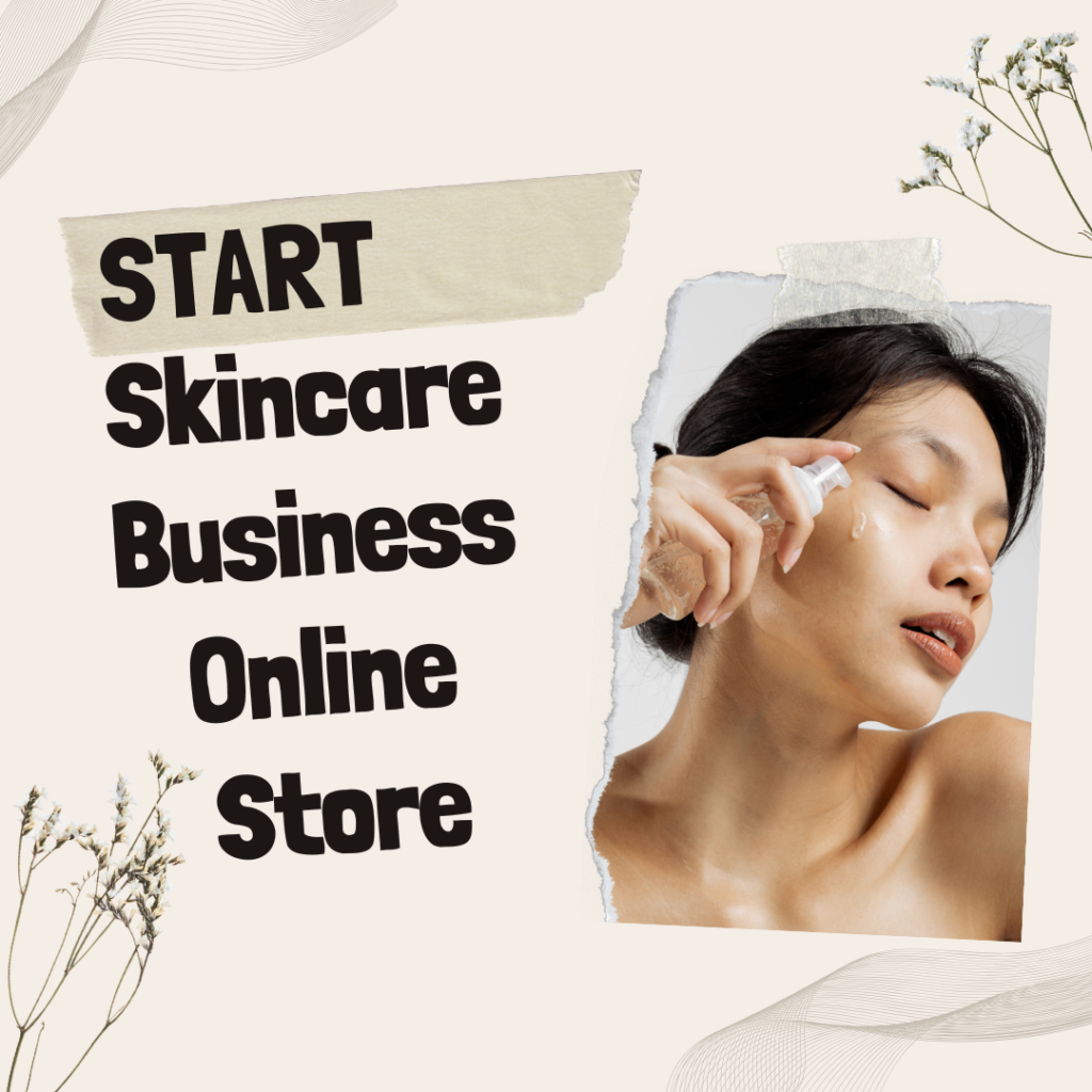 How to Start a Profitable Skincare Business